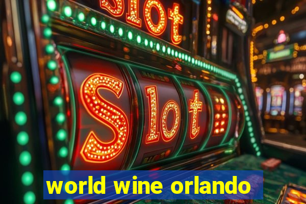 world wine orlando