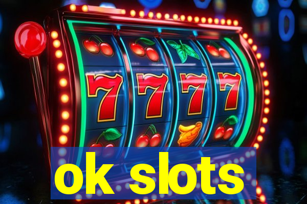 ok slots