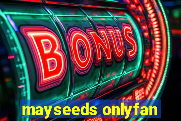 mayseeds onlyfan