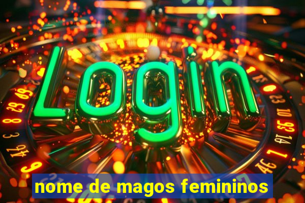 nome de magos femininos