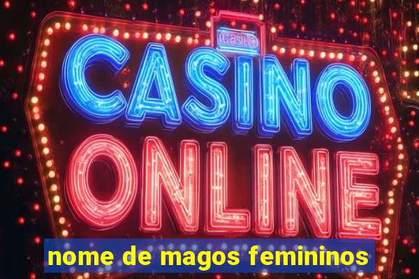 nome de magos femininos