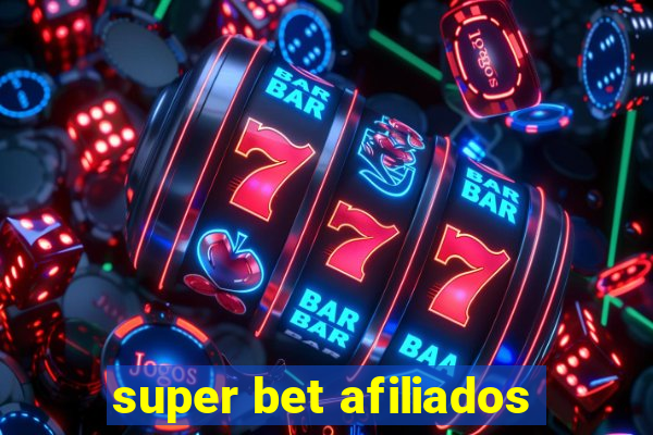 super bet afiliados