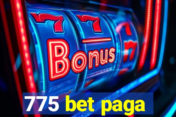 775 bet paga