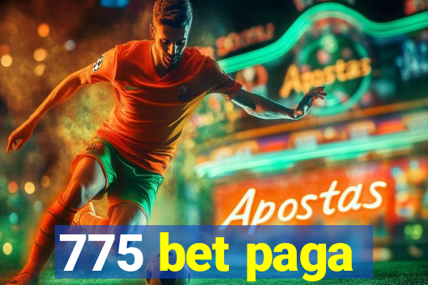 775 bet paga