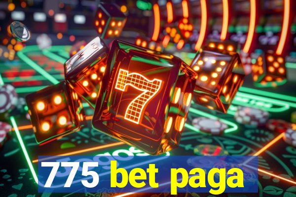 775 bet paga