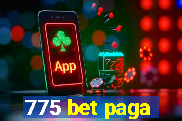 775 bet paga