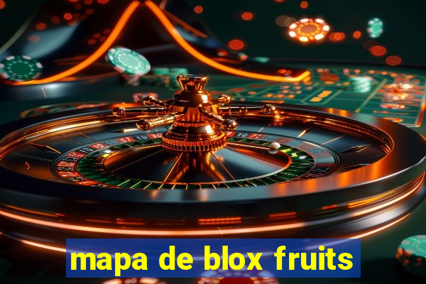 mapa de blox fruits