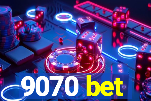 9070 bet