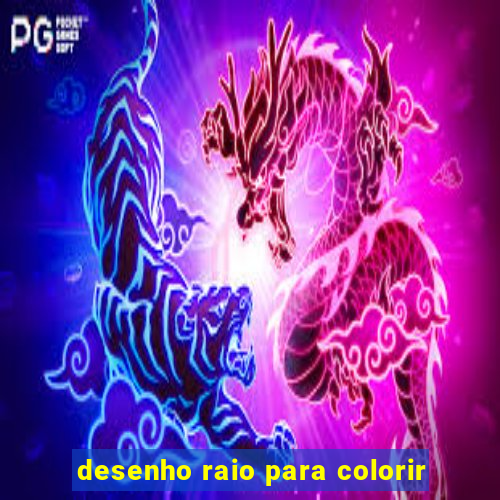 desenho raio para colorir