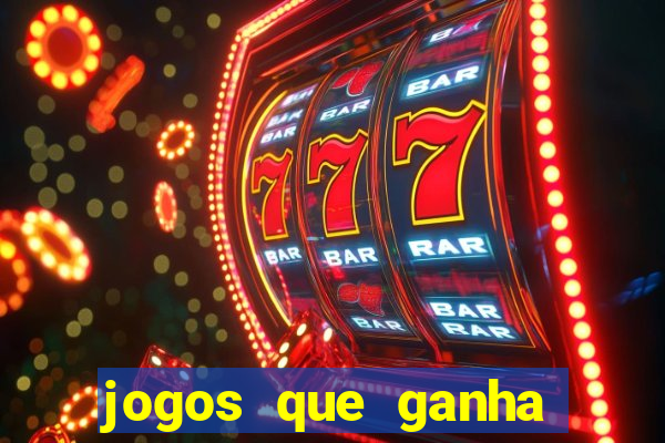 jogos que ganha dinheiro de verdade sem pagar nada