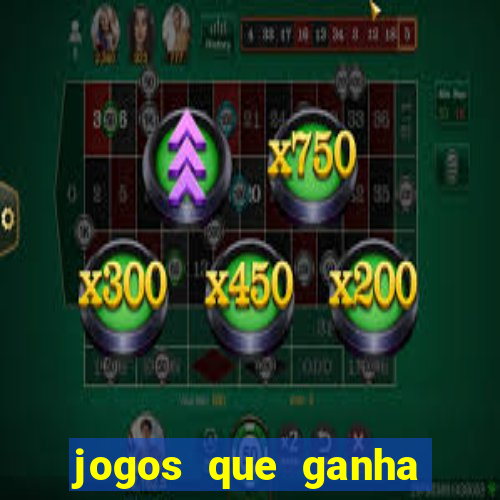 jogos que ganha dinheiro de verdade sem pagar nada