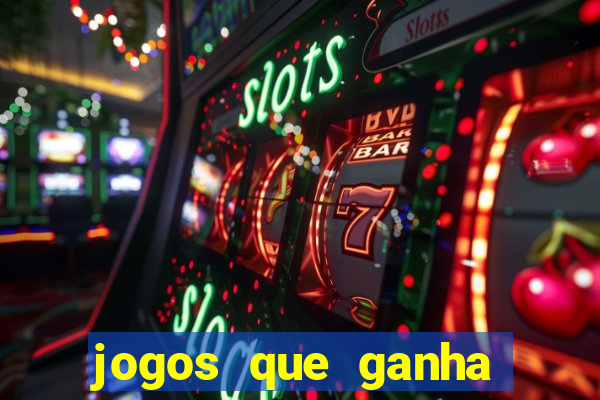 jogos que ganha dinheiro de verdade sem pagar nada