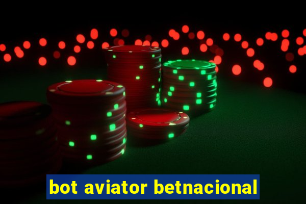 bot aviator betnacional