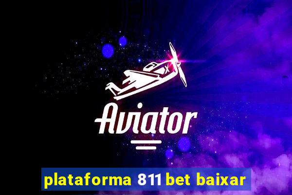 plataforma 811 bet baixar