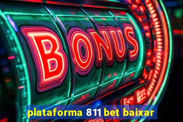 plataforma 811 bet baixar