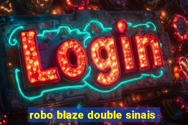 robo blaze double sinais