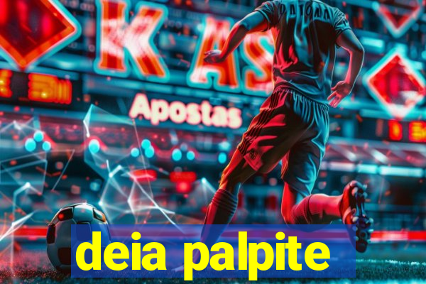 deia palpite