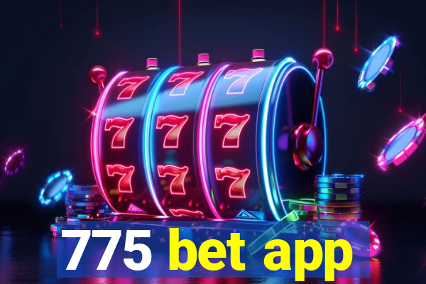 775 bet app