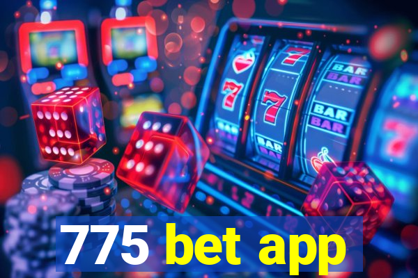 775 bet app