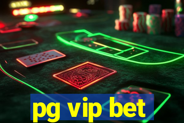 pg vip bet