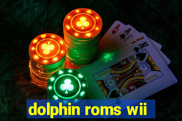 dolphin roms wii