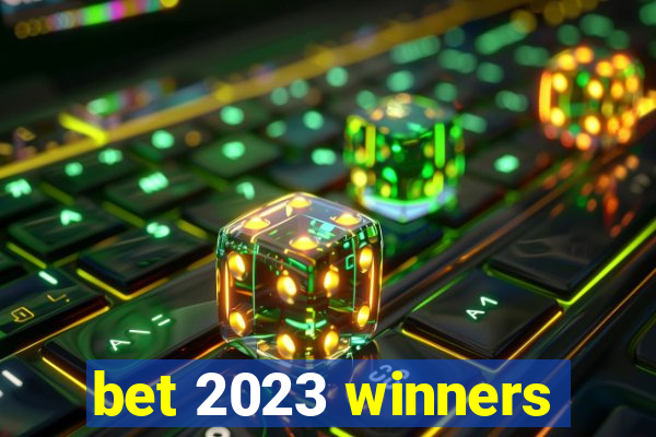 bet 2023 winners