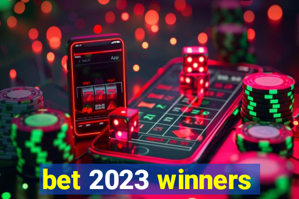 bet 2023 winners