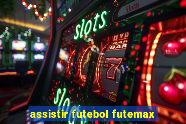 assistir futebol futemax