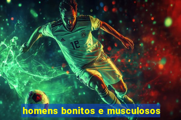 homens bonitos e musculosos