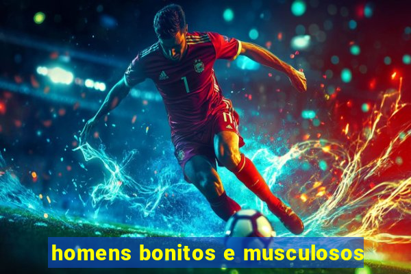 homens bonitos e musculosos