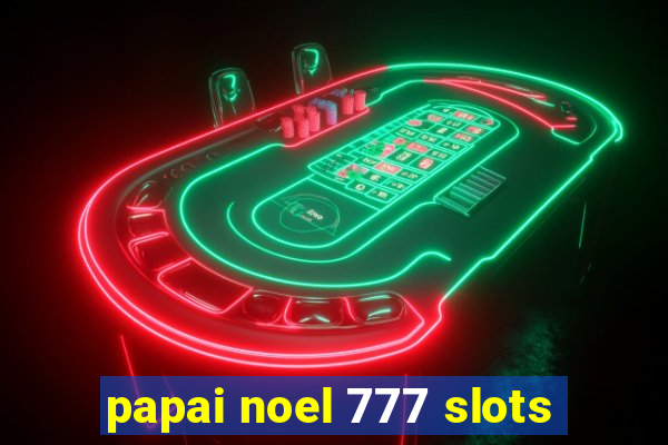 papai noel 777 slots