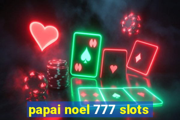 papai noel 777 slots