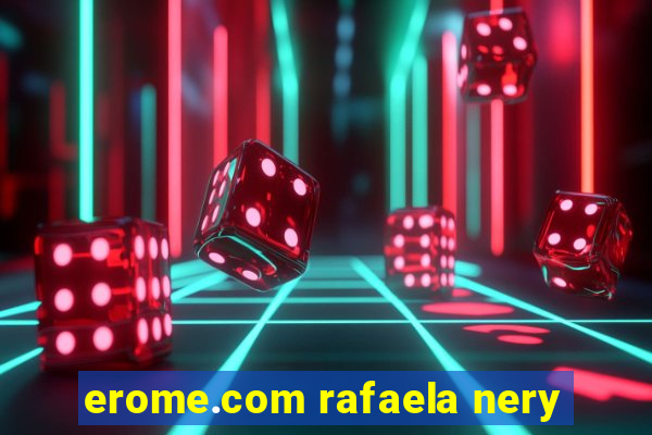 erome.com rafaela nery