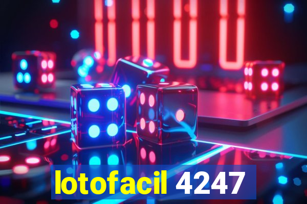 lotofacil 4247