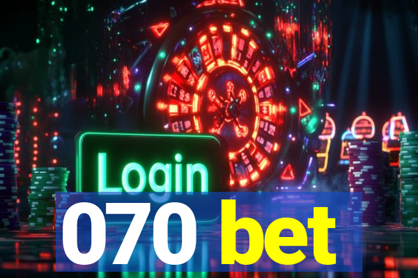 070 bet