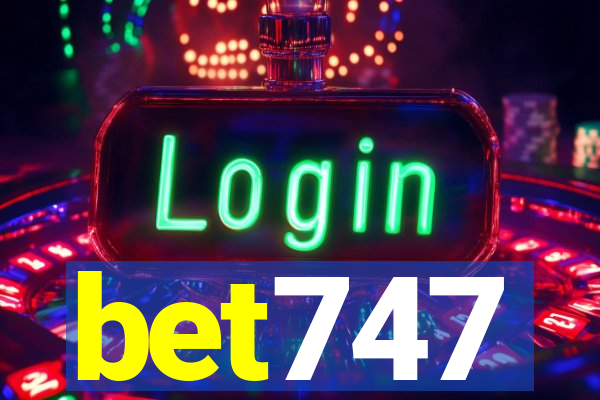 bet747