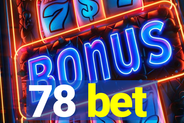 78 bet