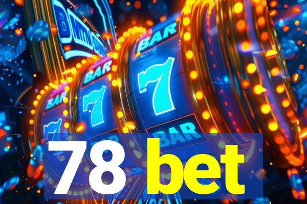 78 bet