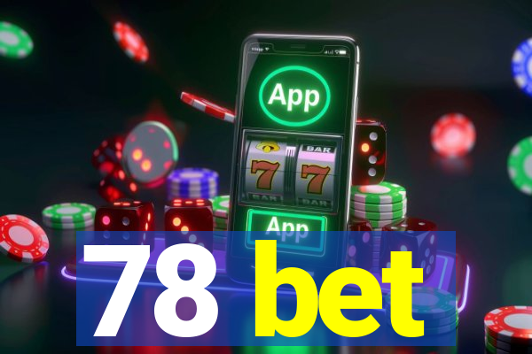 78 bet