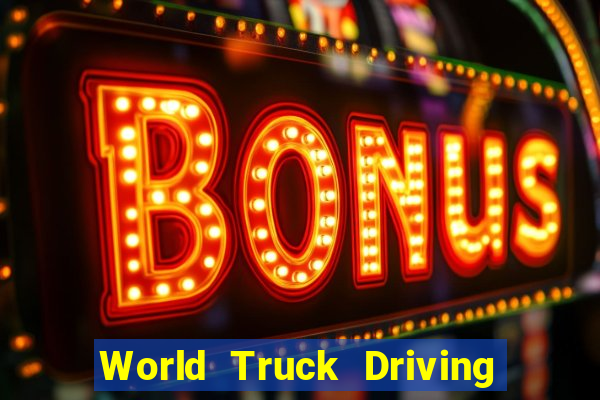 World Truck Driving Simulator Dinheiro Infinito tudo desbloqueado