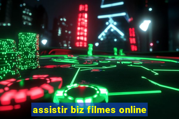 assistir biz filmes online