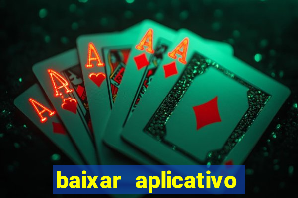 baixar aplicativo da estrela bet