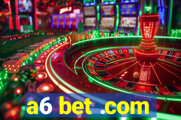 a6 bet .com