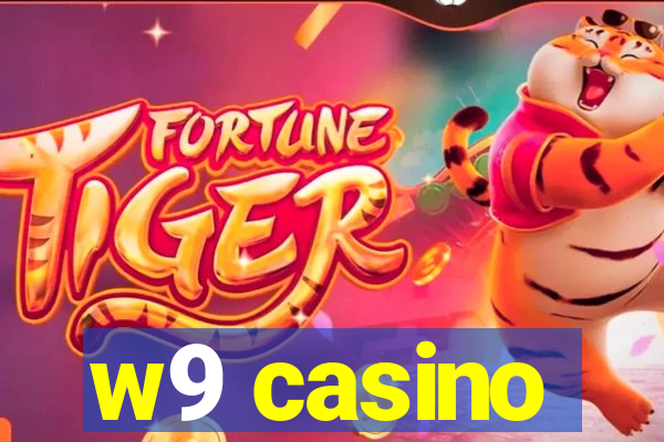 w9 casino