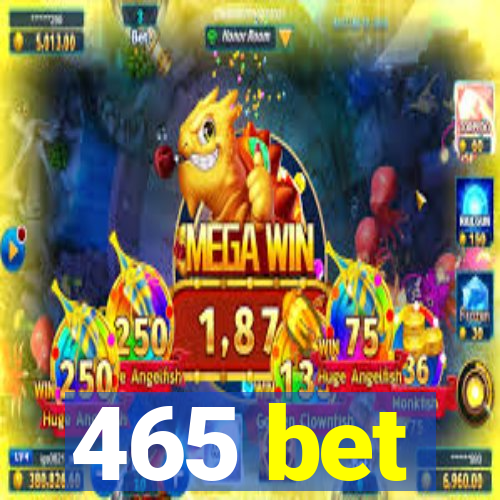 465 bet