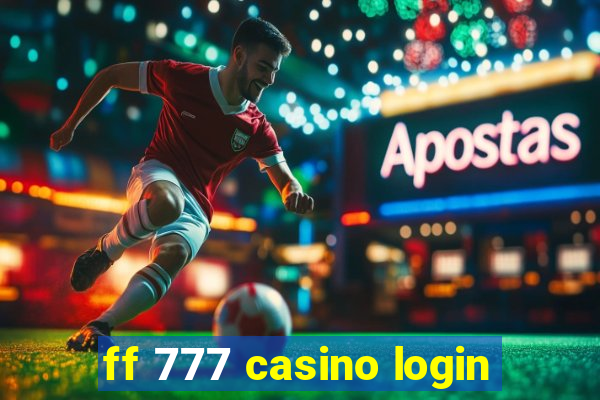 ff 777 casino login