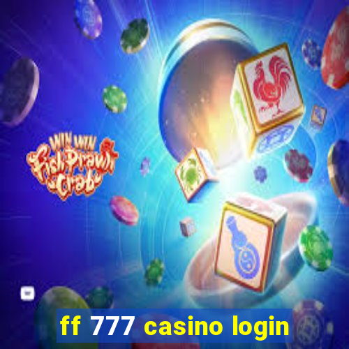 ff 777 casino login