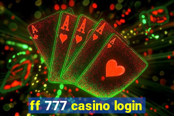 ff 777 casino login