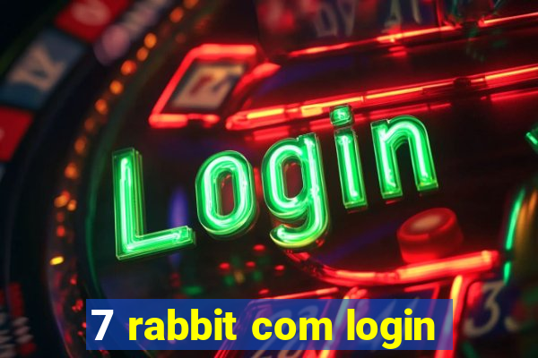 7 rabbit com login