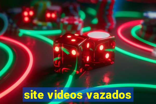 site videos vazados